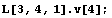 L[3, 4, 1] . v[4] ;