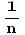 1/n