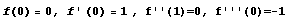 Cell[TextData[{Cell[BoxData[f(0) = 0, f ' (0) = 1 ]], , f''(1)=0, f'''(0)=-1 }]]