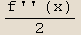 (f'' (x))/2