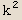 k^2
