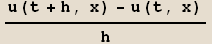 (u(t + h, x) - u(t, x))/h